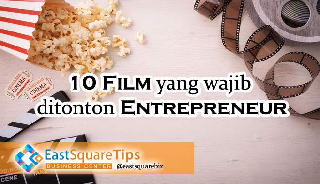 10 film tontonan entrepreneur_eastsquare